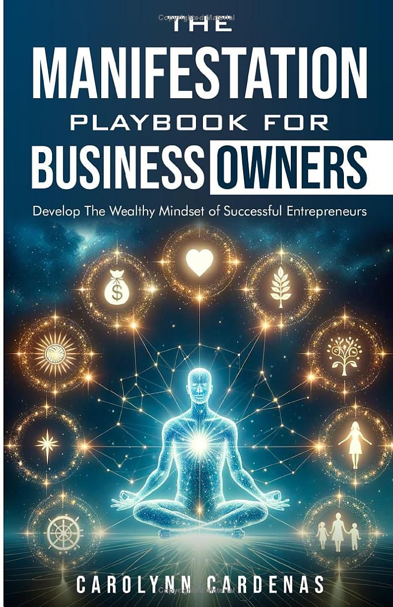 The Manifestation Playbook for Business Owners: Develop the Wealthy Mindset of Successful Entrepreneurs