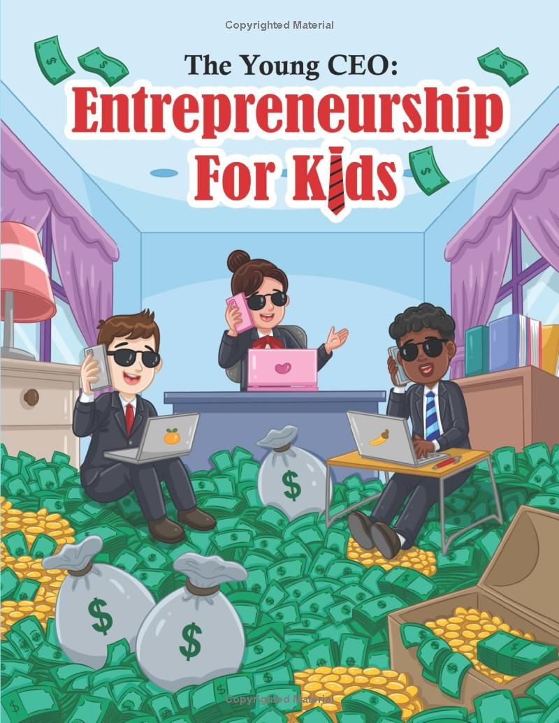 The Young CEO: Entrepreneurship for Kids