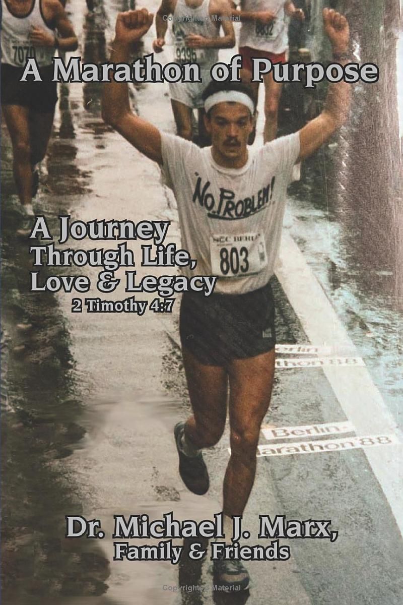 A Marathon of Purpose: A Journey through Life, Love & Legacy