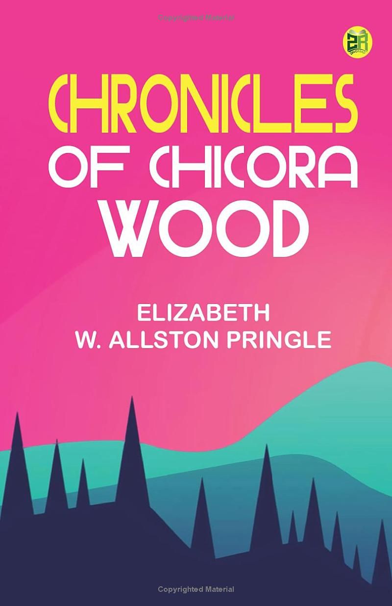 Chronicles of Chicora Wood