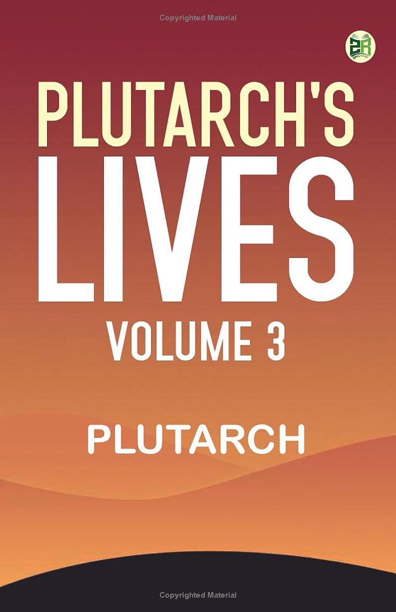 Plutarchs Lives Volume 3