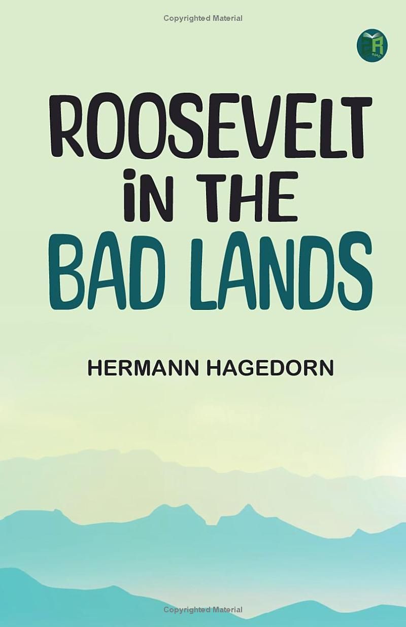 Roosevelt in the Bad Lands