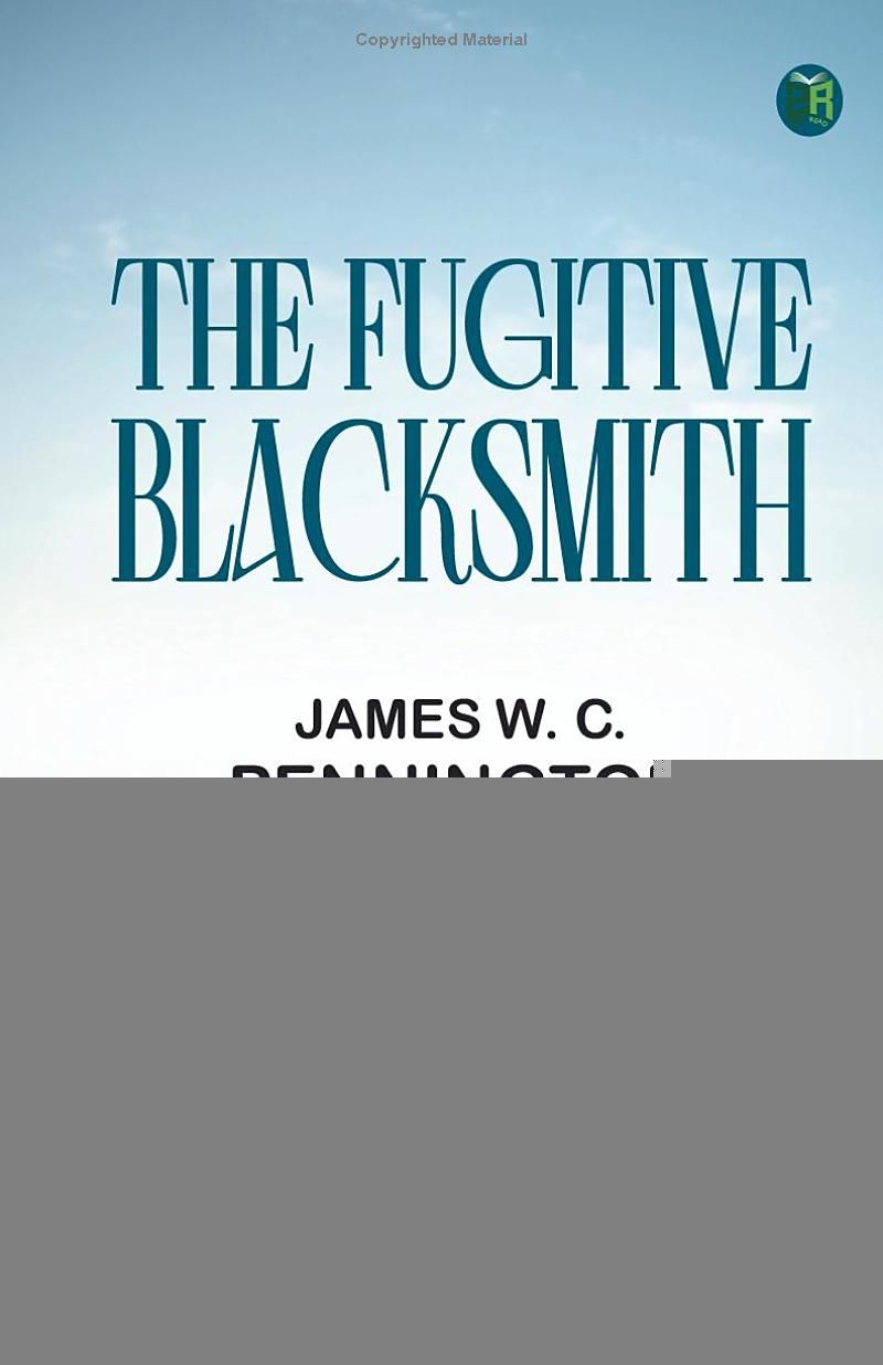 THE FUGITIVE BLACKSMITH