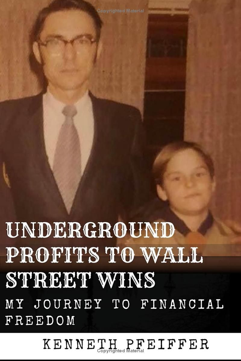 UNDERGROUND PROFITS TO WALL STREET WINS: MY JOURNEY TO FINANCIAL FREEDOM