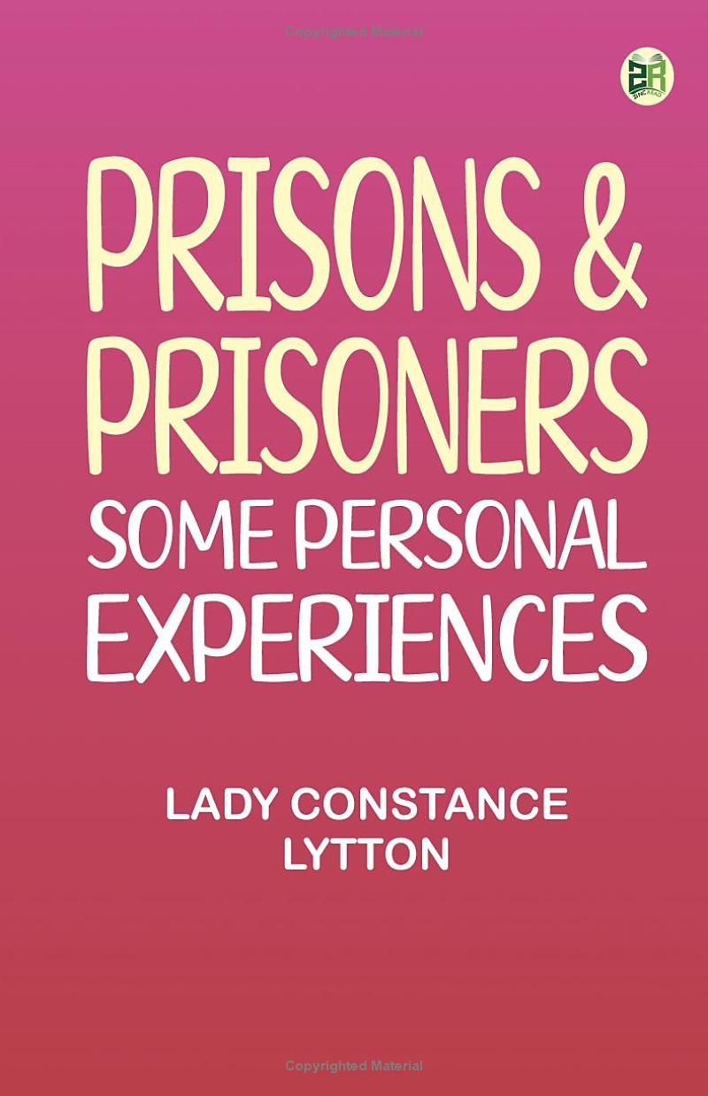 Prisons & Prisoners: Some Personal Experiences