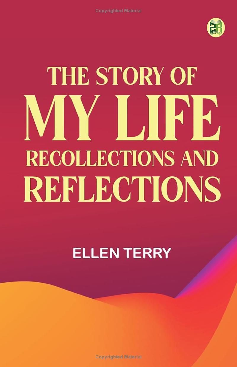 The Story of My Life: Recollections and Reflections