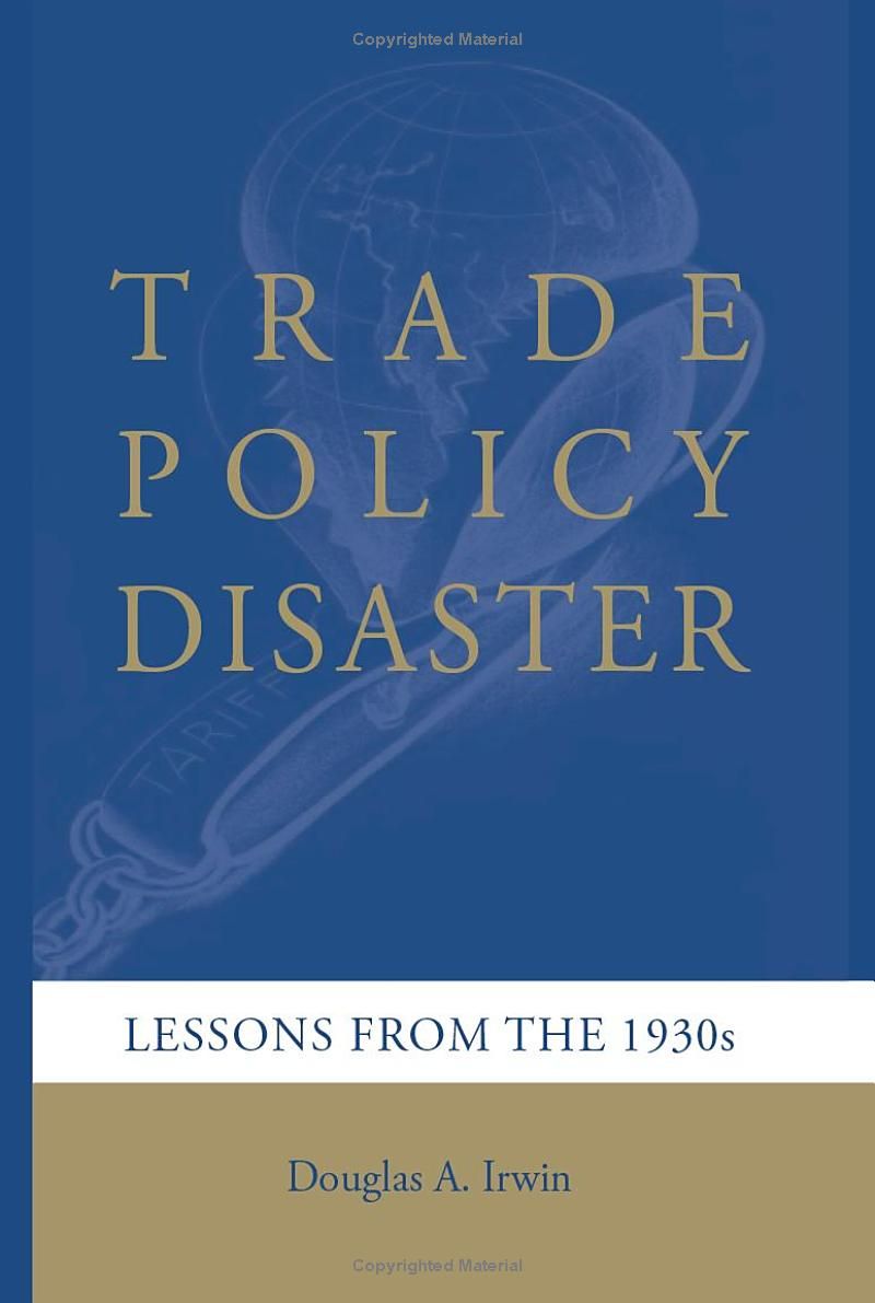 Trade Policy Disaster: Lessons from the 1930s (Ohlin Lectures)