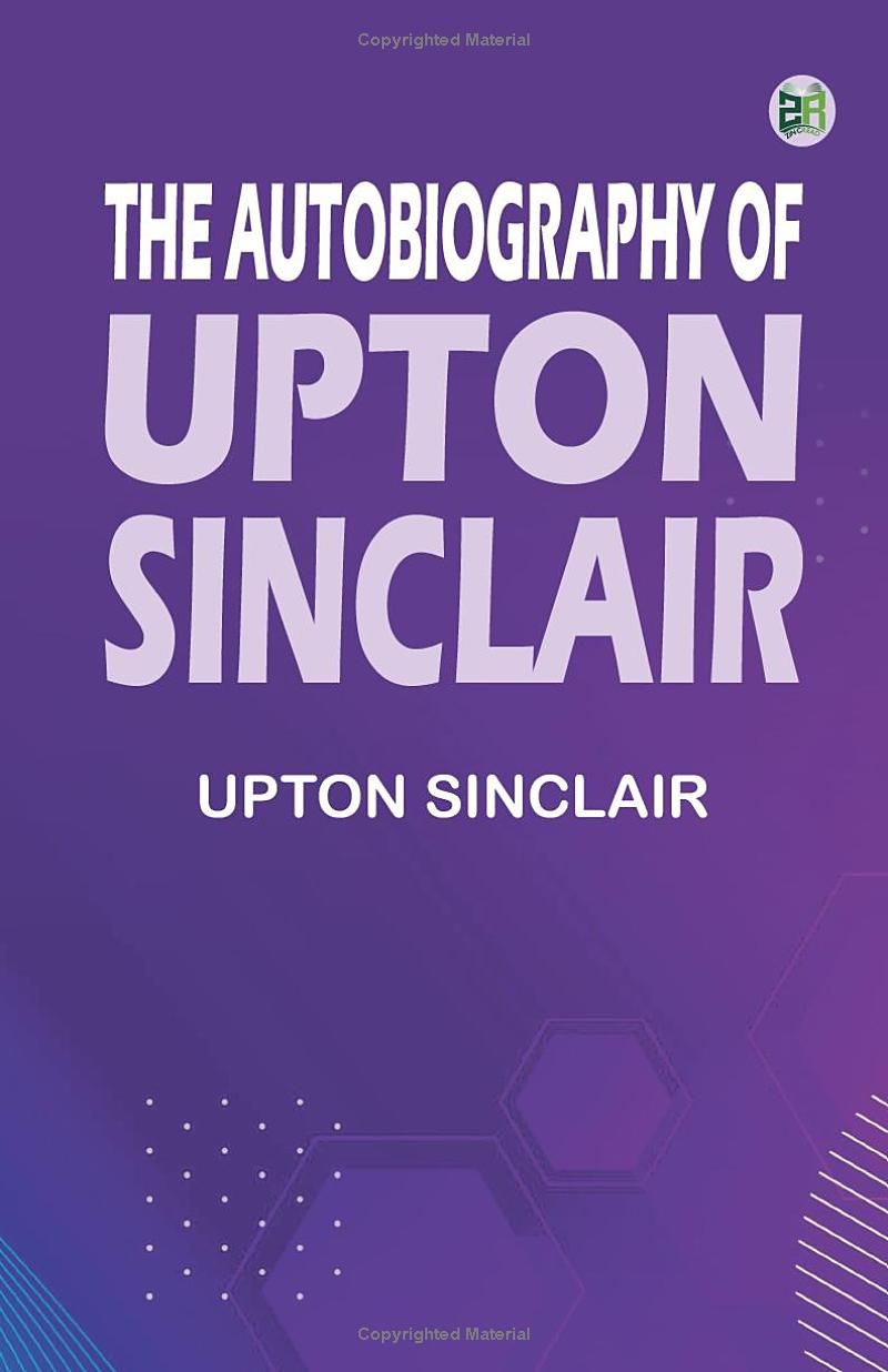 The Autobiography of Upton Sinclair