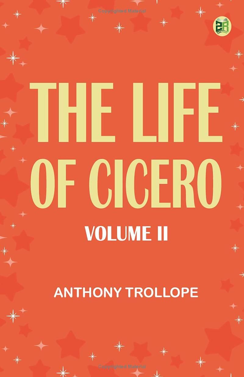 The Life of Cicero Volume II